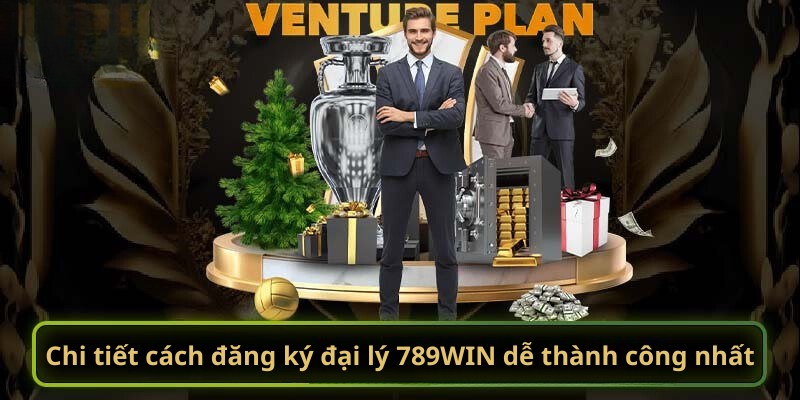 Chi tiết cách đăng ký đại lý 789WIN dễ thành công nhất