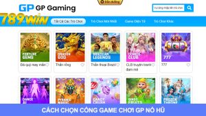 GP nổ hũ: Cách chọn cổng game an toàn và thưởng lớn nhất